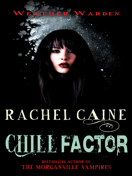 Title details for Chill Factor by Rachel Caine - Available